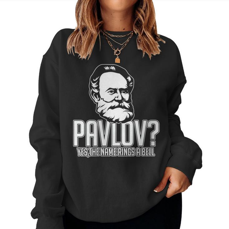 Pavlov I Ring A Bell I Saying I Science Women Sweatshirt