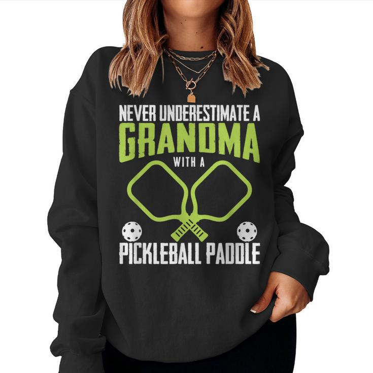 Pickleball Grandma Never Underestimate Paddles Women Sweatshirt