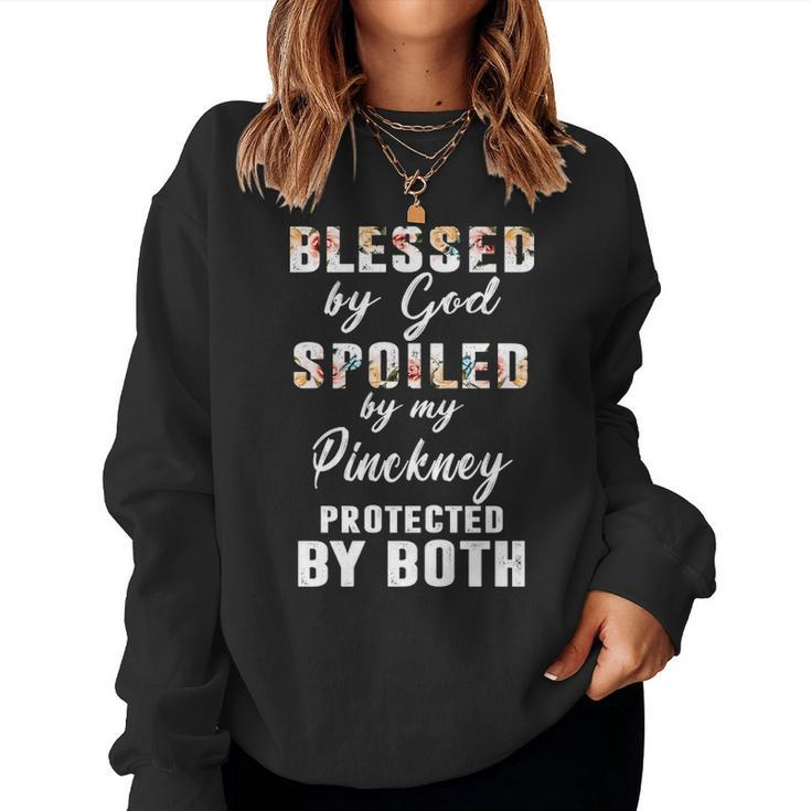 Pinckney Name Gift Blessed By God Spoiled By My Pinckney Women Crewneck Graphic Sweatshirt