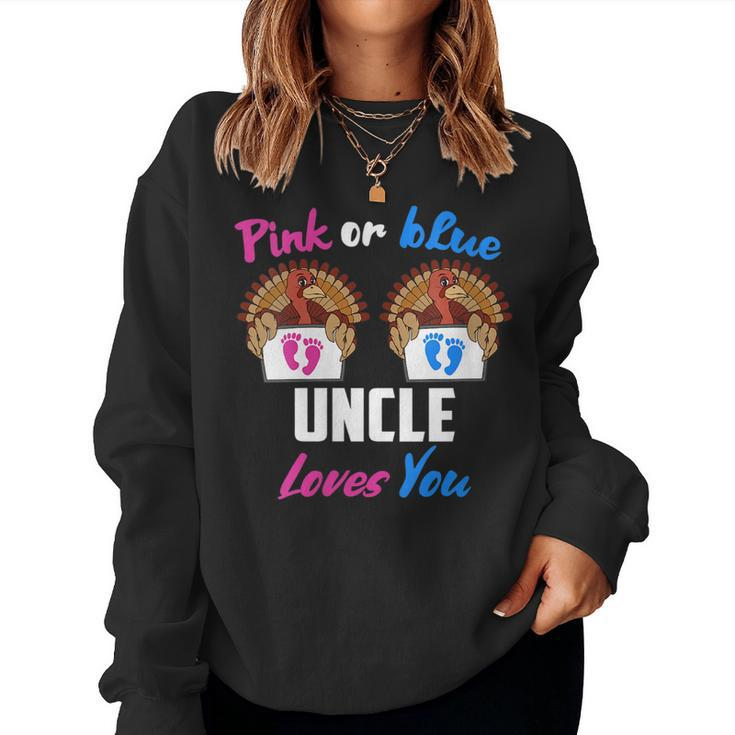 Pink Or Blue Uncle Loves You- Gender Reveal Thanksgiving Women Sweatshirt