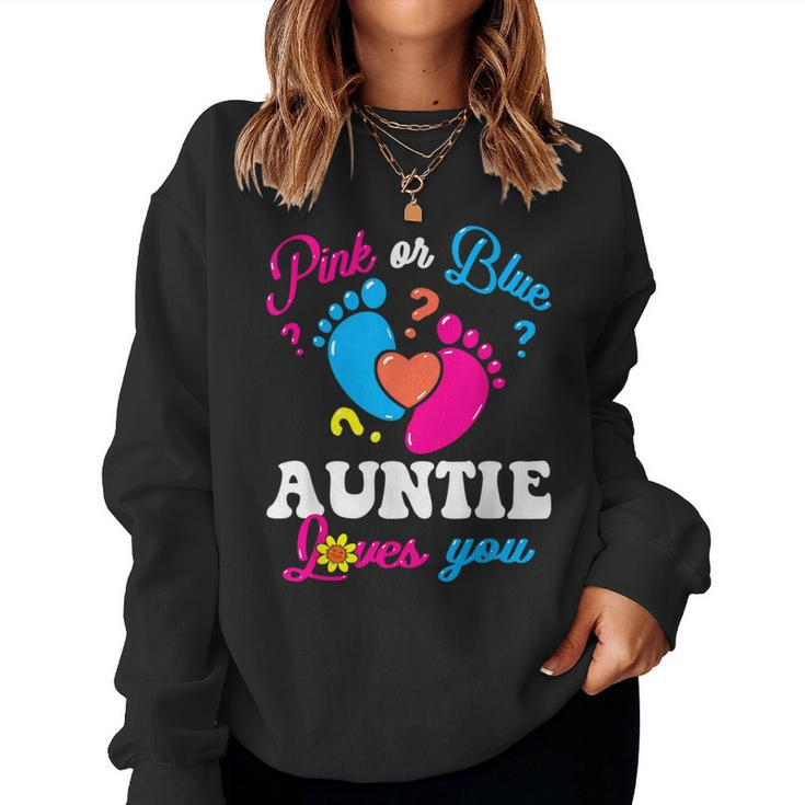 Pink Or Blue Auntie Loves You Baby Gender Reveal Party Women  Women Sweatshirt