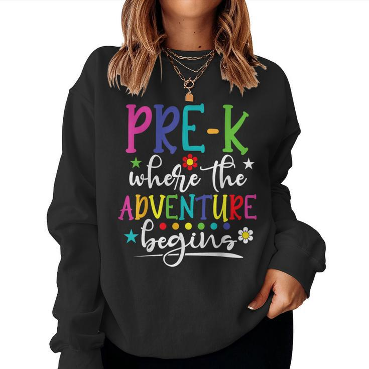 Pre-K Teacher Adventure Begins First Day Preschool Teachers Women Sweatshirt