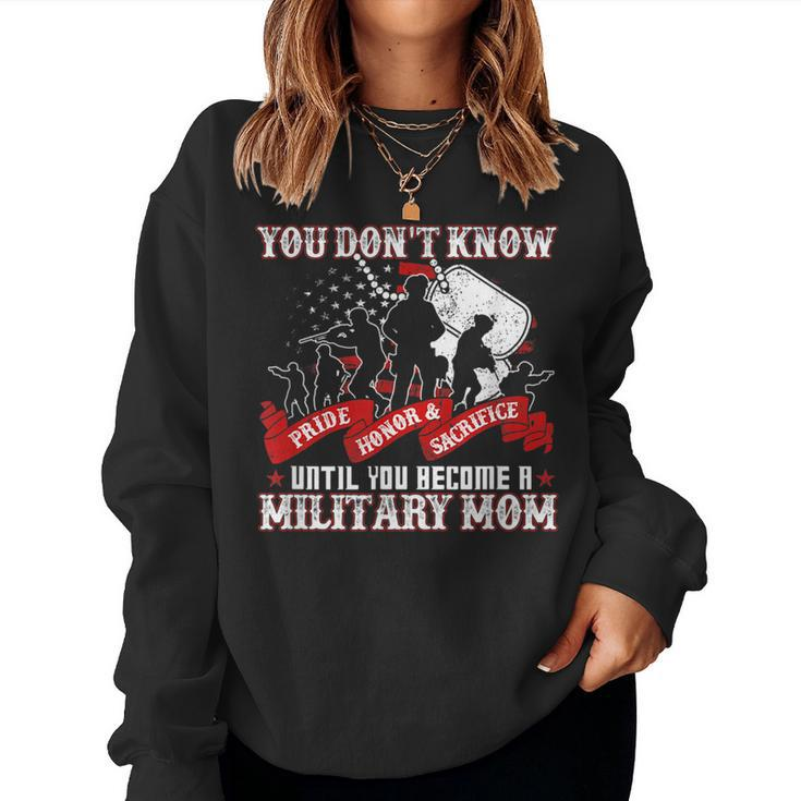 Pride Honor Sacrifice Proud Military Mom Army Mother Women Sweatshirt
