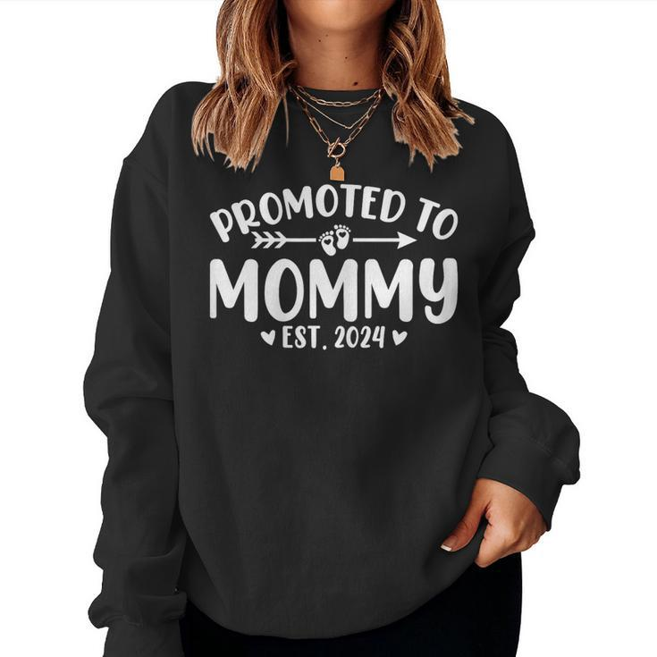 Promoted To Mommy 2024 Soon To Be Mom Baby Reveal To New Mom Women Sweatshirt