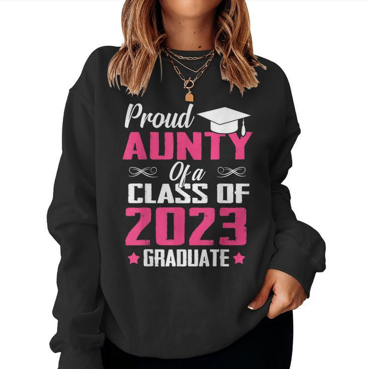 Proud Aunty Of A Class Of 2023 Graduate Graduation Women Sweatshirt