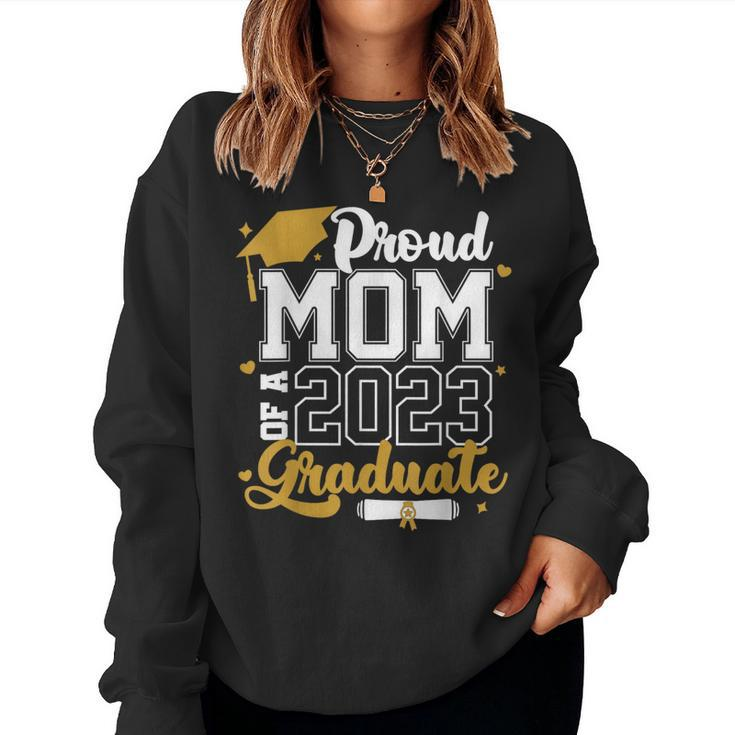 Proud Mom 2023 Graduate Senior 2023 Class Of 2023 Graduation Women Sweatshirt