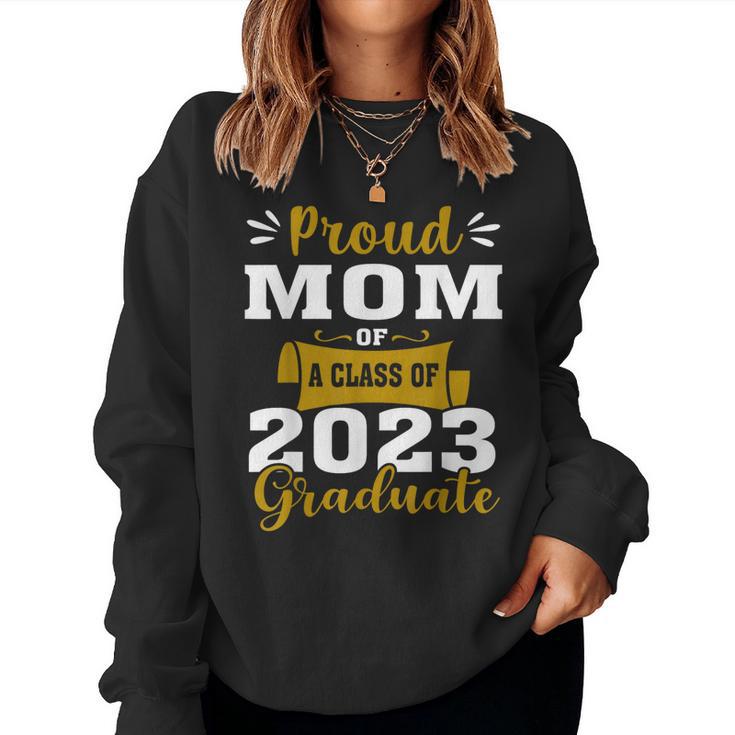 Proud Mom Of A Class Of 2023 Graduate Senior Graduation Prou Women Crewneck Graphic Sweatshirt