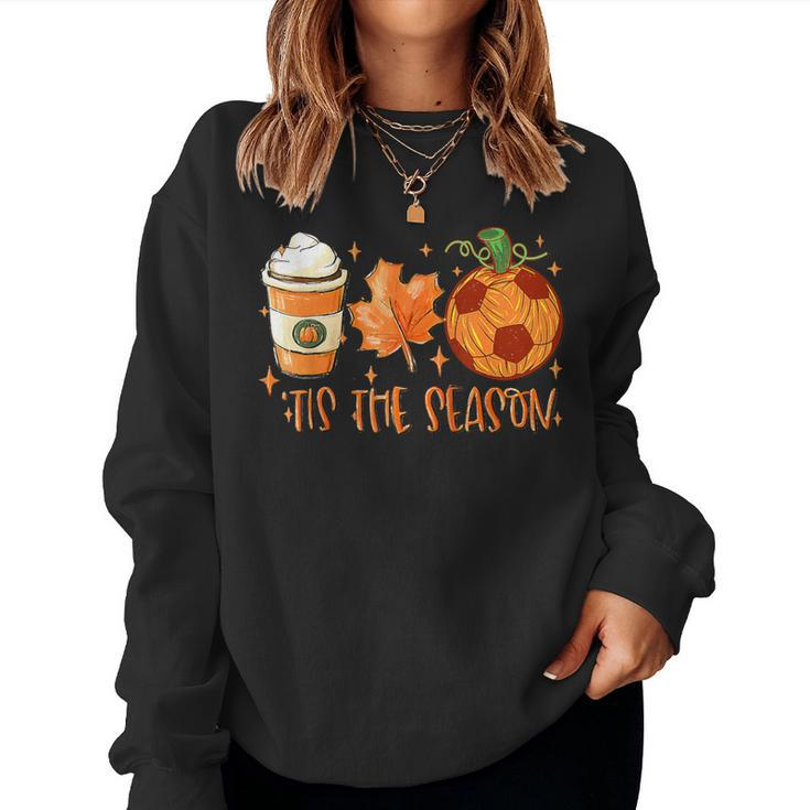Pumpkin Spice Soccer Ball Tis The Season Fall Thanksgiving Women Sweatshirt
