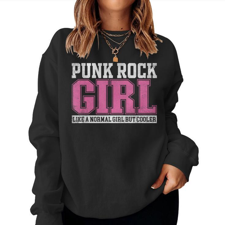 Punk Rock Girl Like A Normal Girl But Cooler Women Sweatshirt