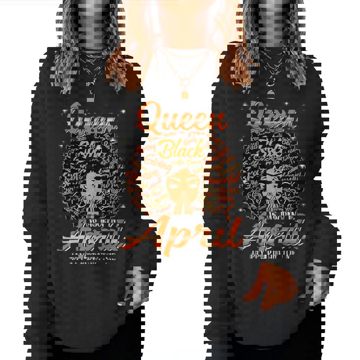 Queen Was Born In April Black History Birthday Junenth Women Sweatshirt