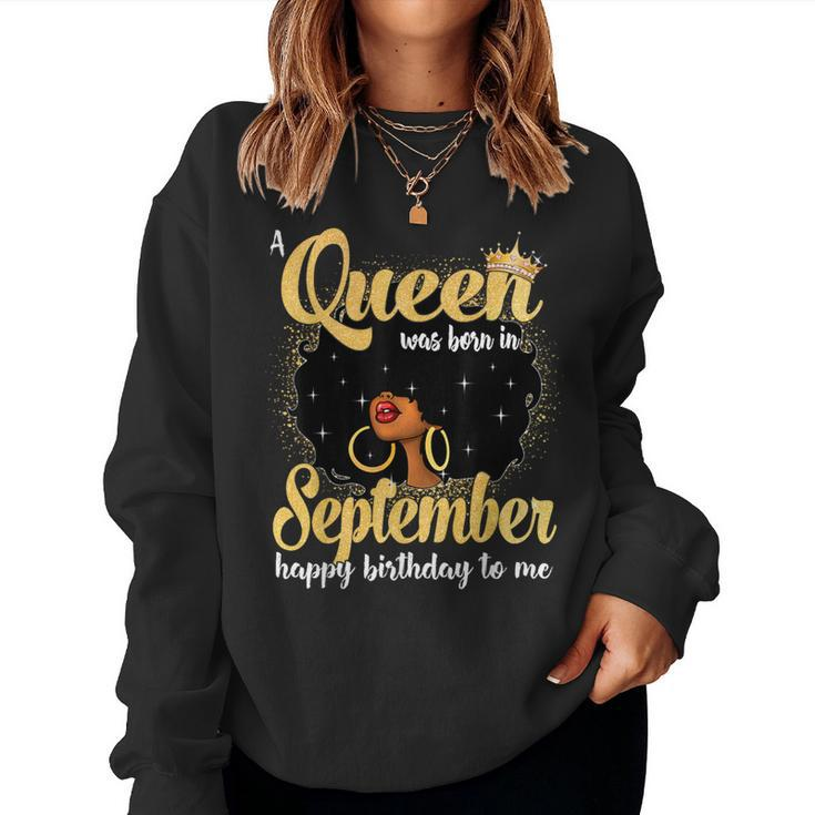 A Queen Was Born In September Black Girl Birthday Afro Woman Women Sweatshirt