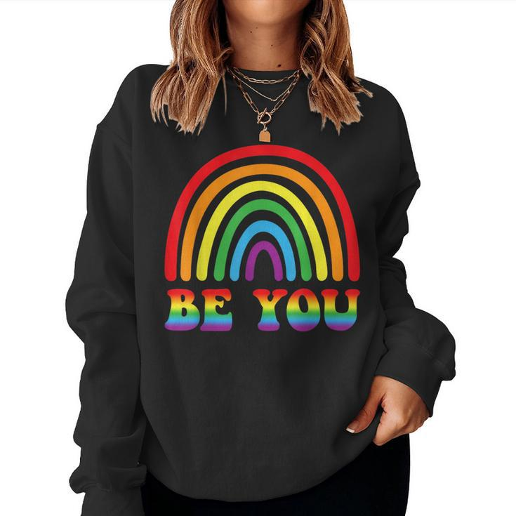 Be You Rainbow Lgbt Flag Gay Pride Month Lesbian Women Sweatshirt