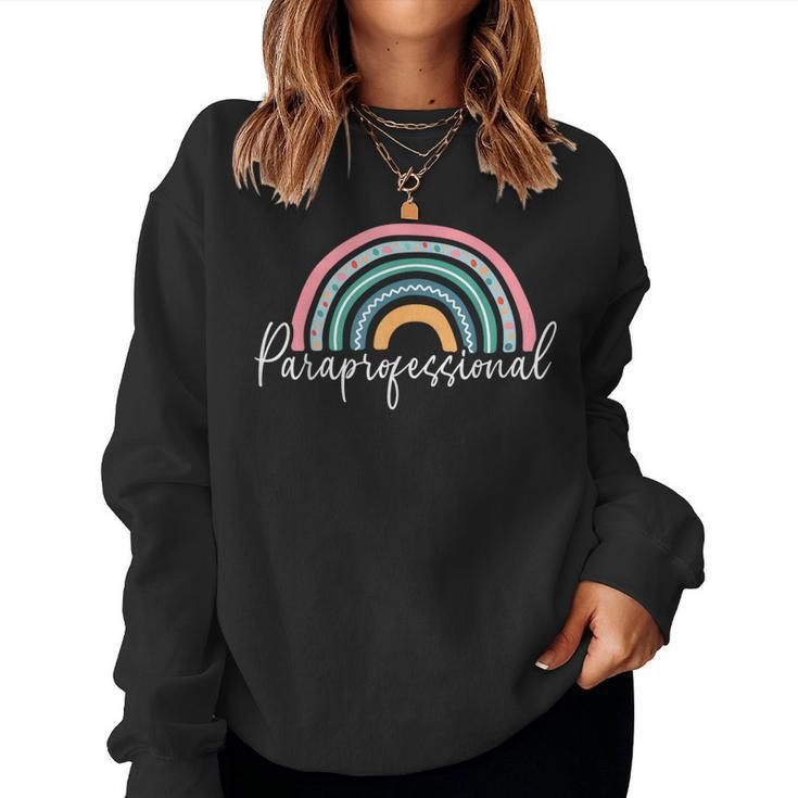 Rainbow Paraprofessional Teacher Paraeducator Novelty Women Sweatshirt