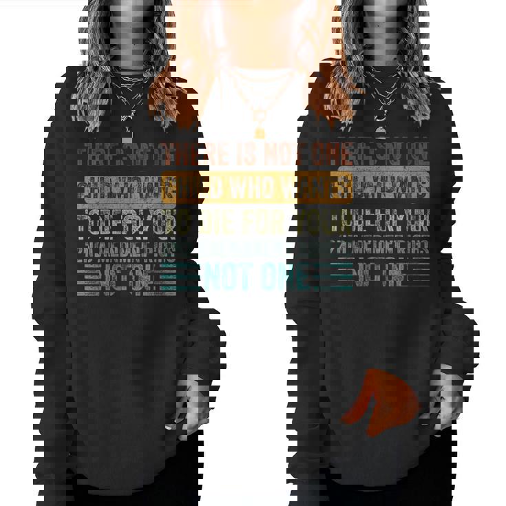 There Is Not One Child Who Wants To Die For Your 2Nd Vintage Women Sweatshirt