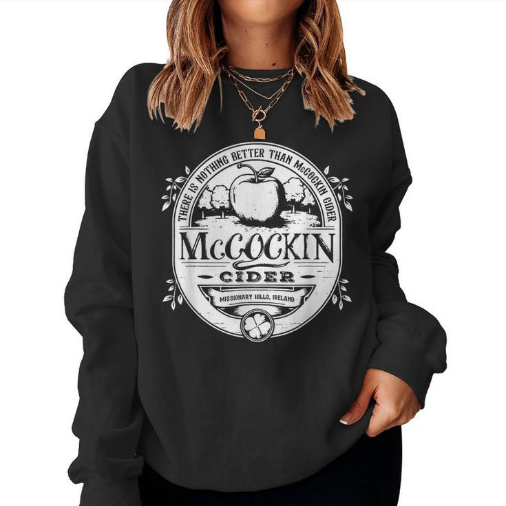 There Is Nothing Better Than Mccockin Cider Missionary Hills  Women Sweatshirt