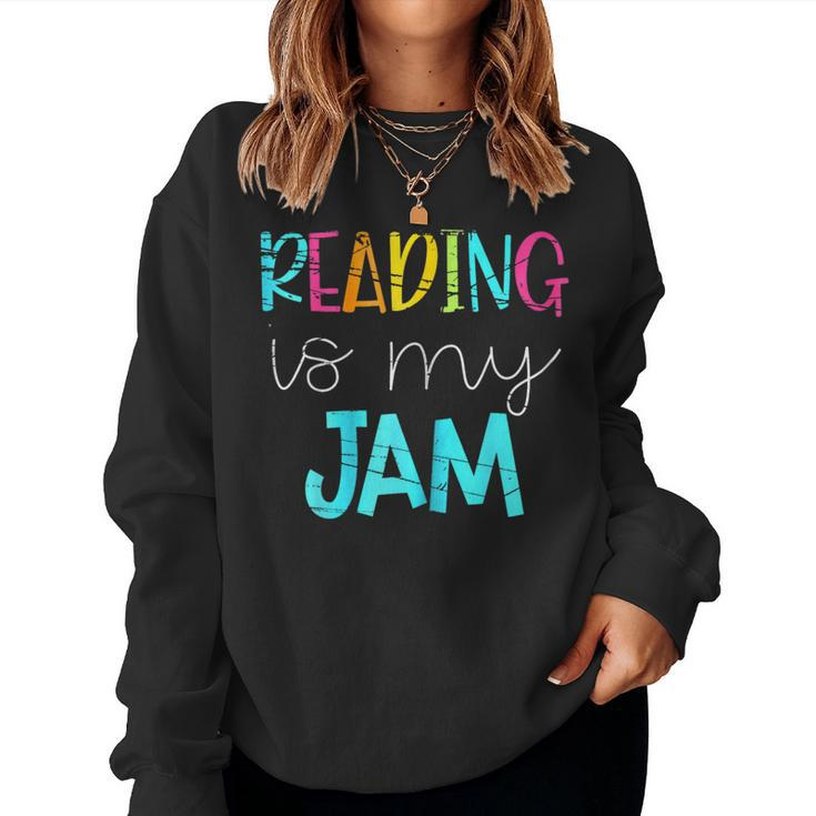 Reading Is My Jam Read Ela Teacher I Love To Read Books Women Sweatshirt