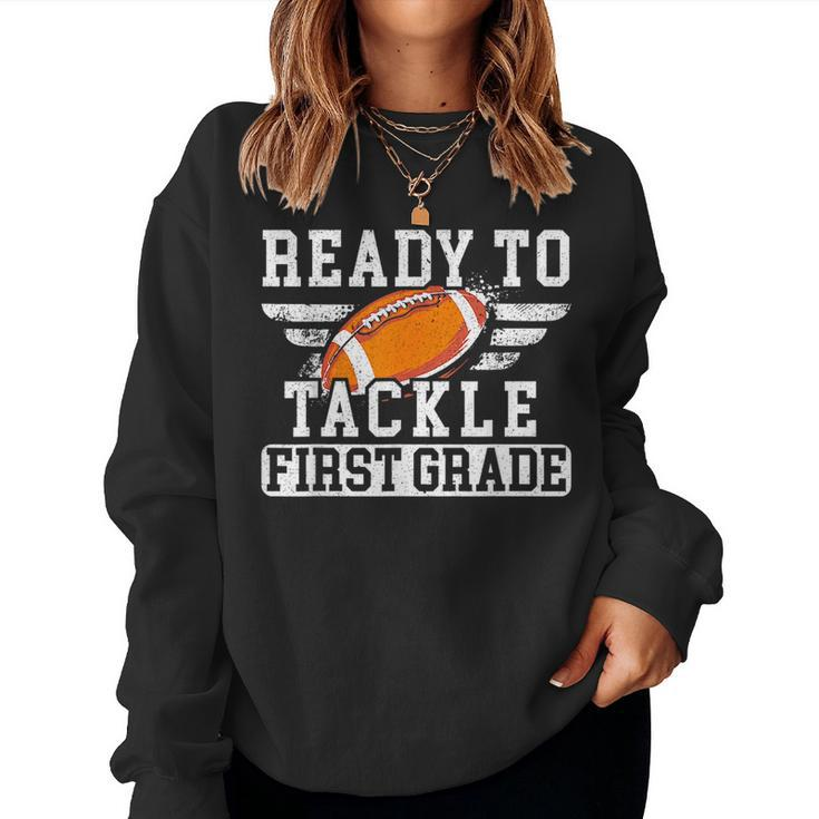 Ready To Tackle First Grade Football First Day Of School Women Sweatshirt