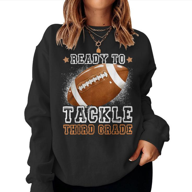 Ready To Tackle Third Grade First Day Of School Football Women Sweatshirt