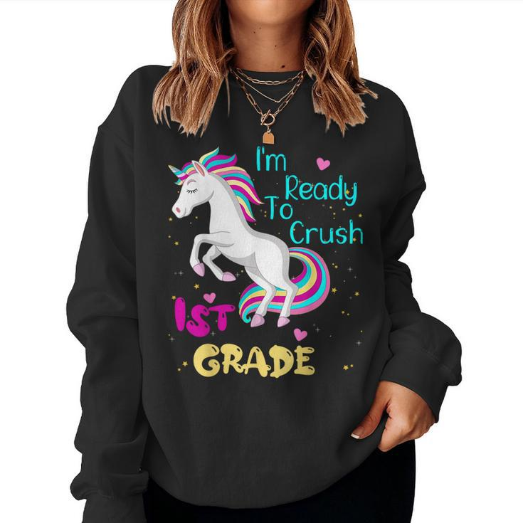 Ready To Crush 1St Grade Unicorn First Day Of First Grade  Women Crewneck Graphic Sweatshirt