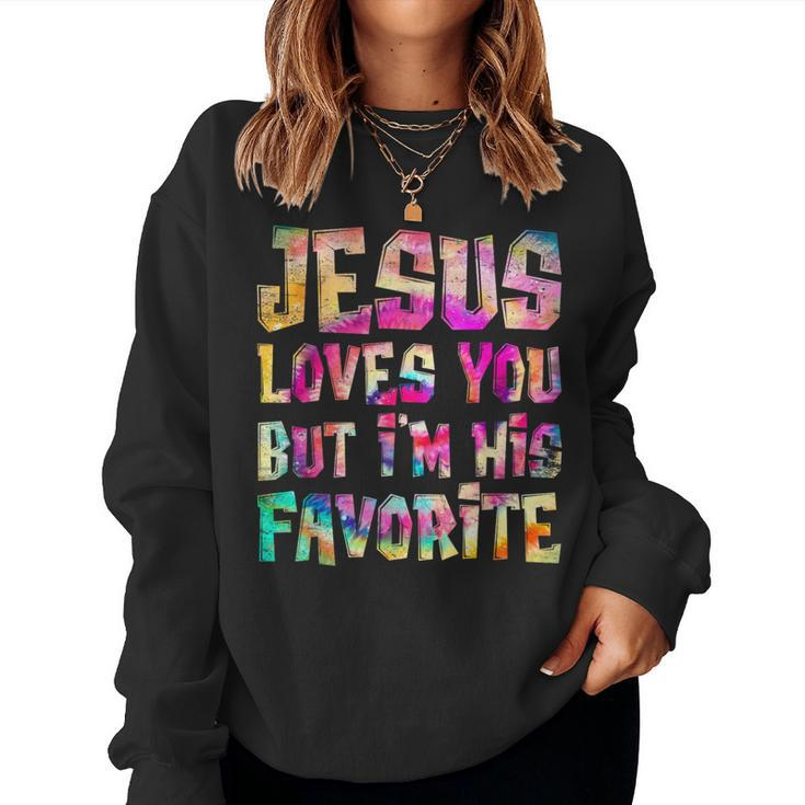 Retro Jesus Loves You But I'm His Favorite Tie Dye Christian Women Sweatshirt