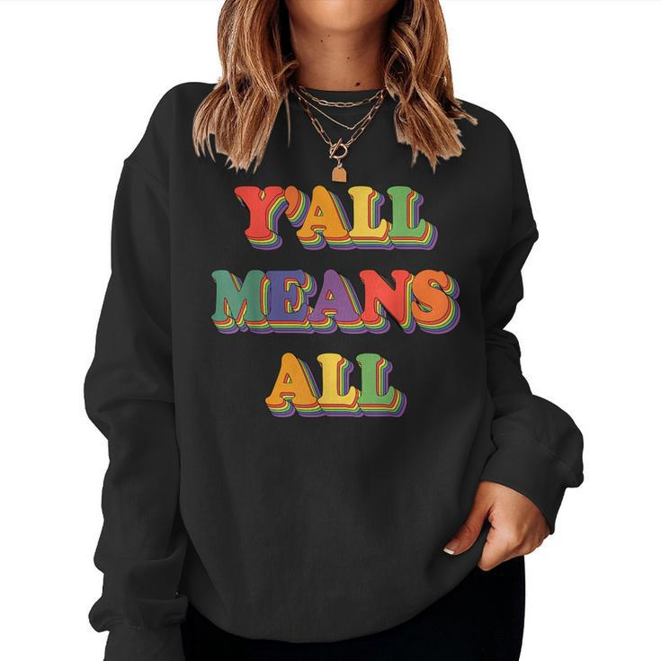 Retro Lgbt Yall Rainbow Lesbian Gay Ally Pride Means All Women Sweatshirt