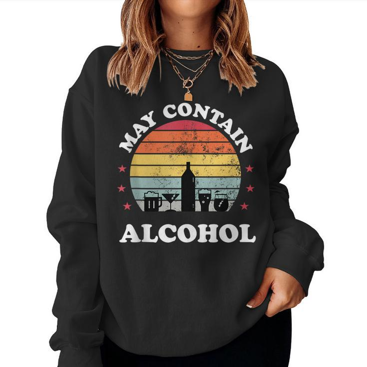 Retro May Contain Alcohol Drinking Party Men Women Sweatshirt