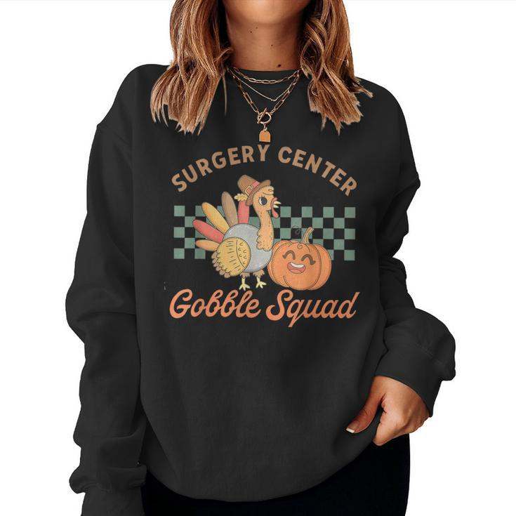 Retro Surgery Center Gobble Squad Turkey Thanksgiving Women Women Sweatshirt