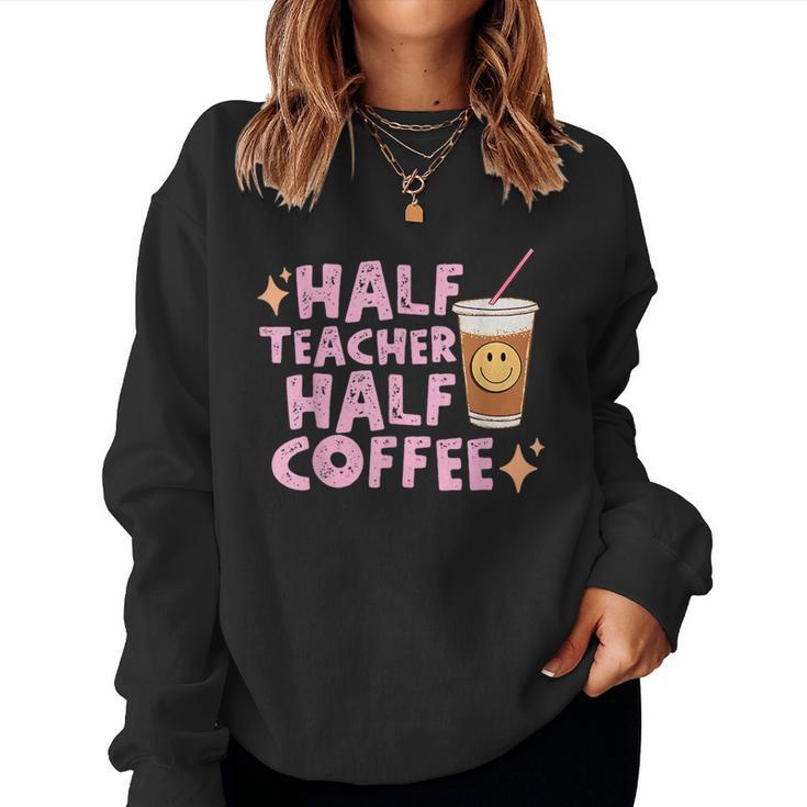 Retro Vintage Half Teacher Half Coffee Happy Teachers Day  Women Crewneck Graphic Sweatshirt