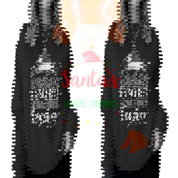 Santas Favorite Social Studies Teacher Christmas For Teacher Women Sweatshirt