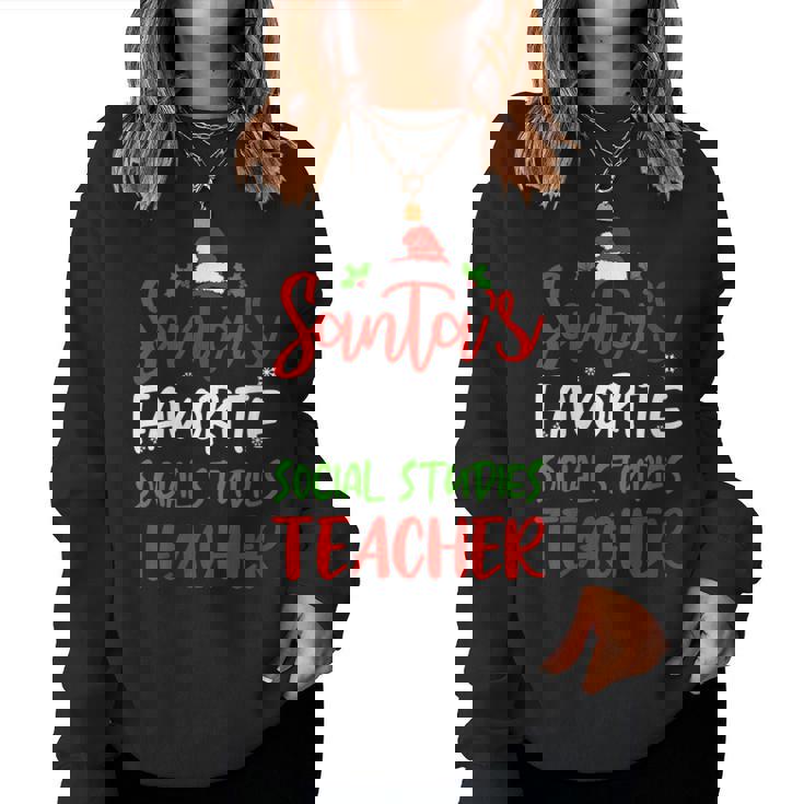 Santas Favorite Social Studies Teacher Christmas For Teacher Sweatshirt Santas Favorite Social Studies Teacher Christmas For Teacher Sweatshirt