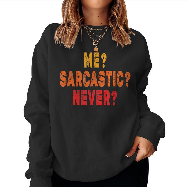 Me Sarcastic Never Sarcasm Quote Women Sweatshirt