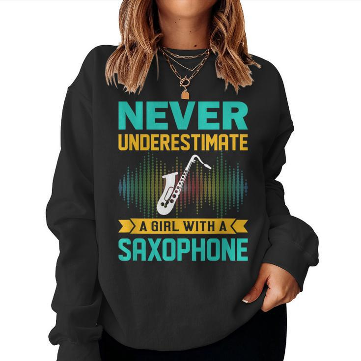 Saxophone Never Underestimate A Girl With A Saxophone Women Sweatshirt