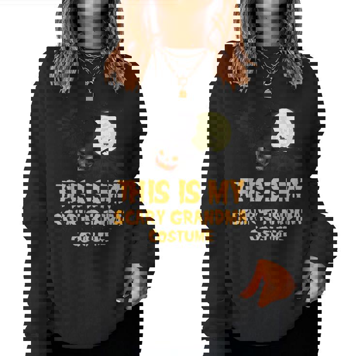 This Is My Scary Grandma Costume Adult Halloween Women Sweatshirt This Is My Scary Grandma Costume Adult Halloween Women Sweatshirt