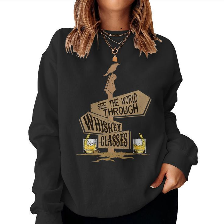 See The World Through Whiskey Glasses Women Sweatshirt