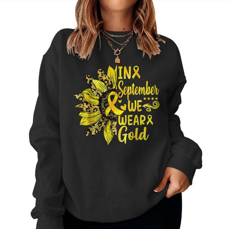 In September We Wear Gold Sunflower Childhood Cancer Women Sweatshirt