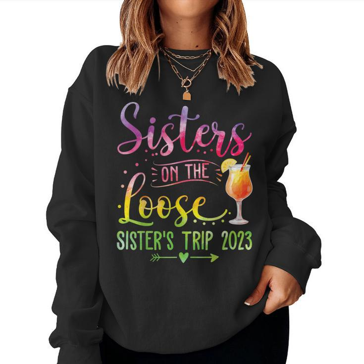 Sisters On The Loose Tie-Dye Sisters Weekend Trip 2023  Women Crewneck Graphic Sweatshirt