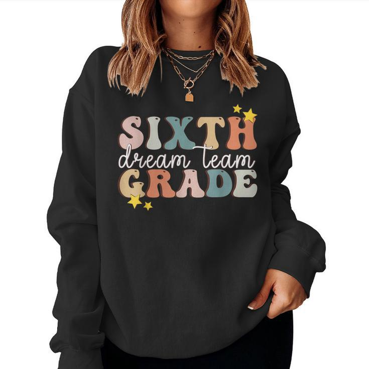 Sixth Grade Dream Team Back To School 6Th Grade Women Sweatshirt