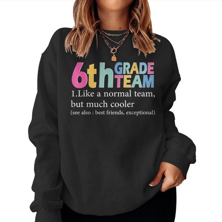 Sixth Grade Team Definition Back To School 6Th Grade Teacher Women Sweatshirt