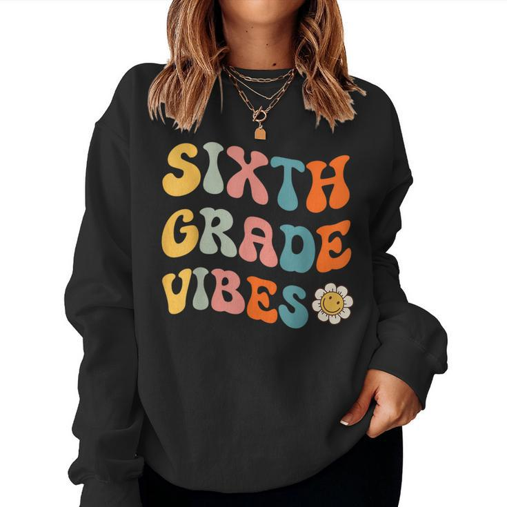 Sixth Grade Vibes Retro 6Th Grade Team 1St Day Of School Women Sweatshirt