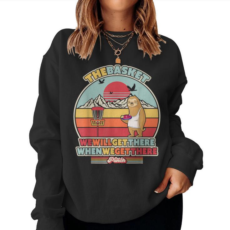 Sloth Disc Golf We Will Get There When We Get There Women Sweatshirt