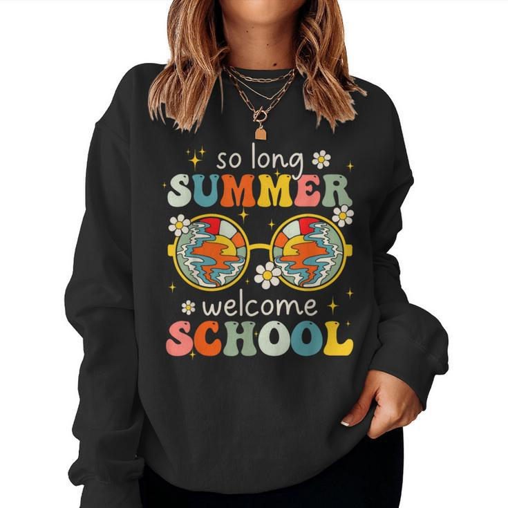 So Long Summer Welcome School Retro Groovy Back To School Summer Women Sweatshirt