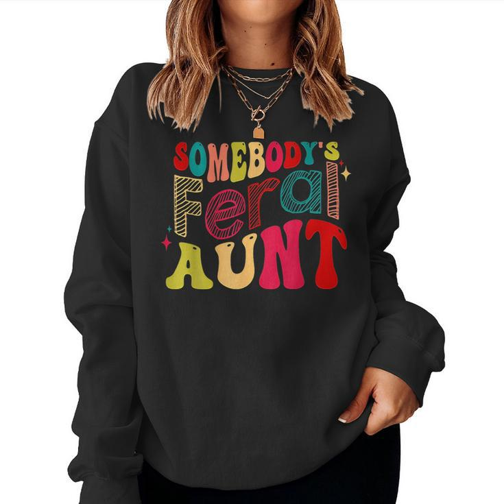 Somebodys Feral Aunt Retro Groovy Women Sweatshirt