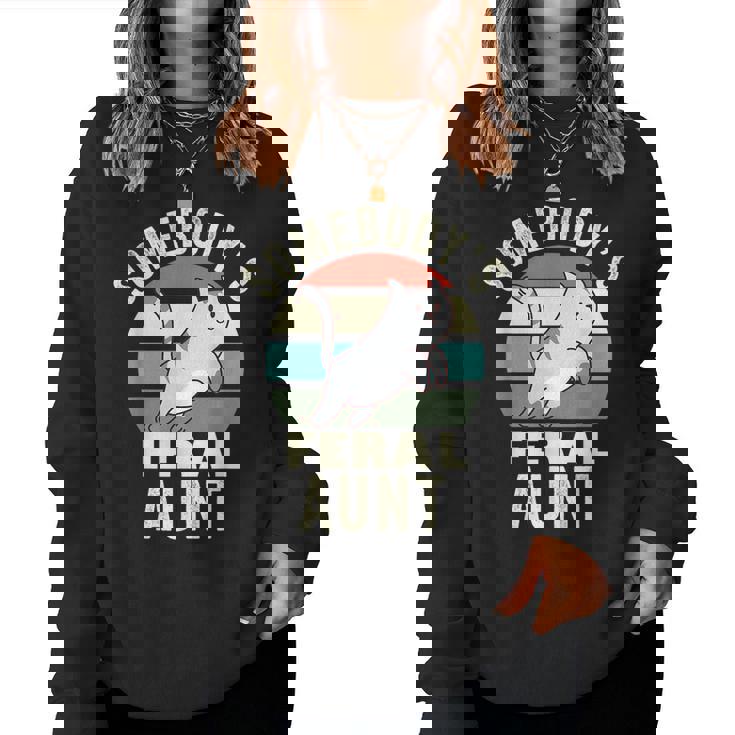 Somebodys Feral Aunt Wild Auntie Retro Cat Wild Family Women Sweatshirt
