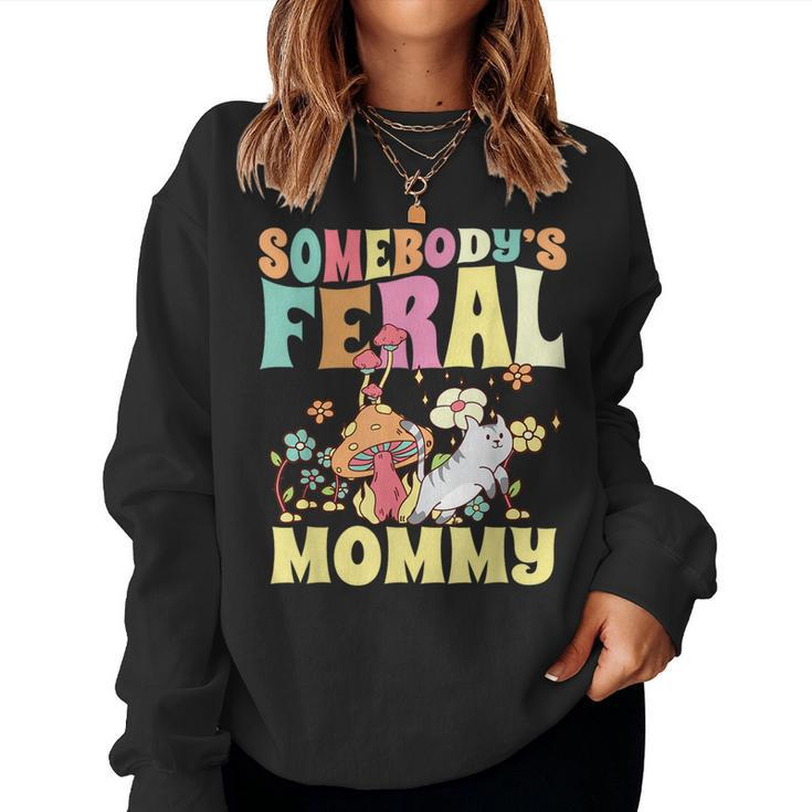 Somebodys Feral Mommy Wild Cat Mom Floral Mushroom  Sweatshirt