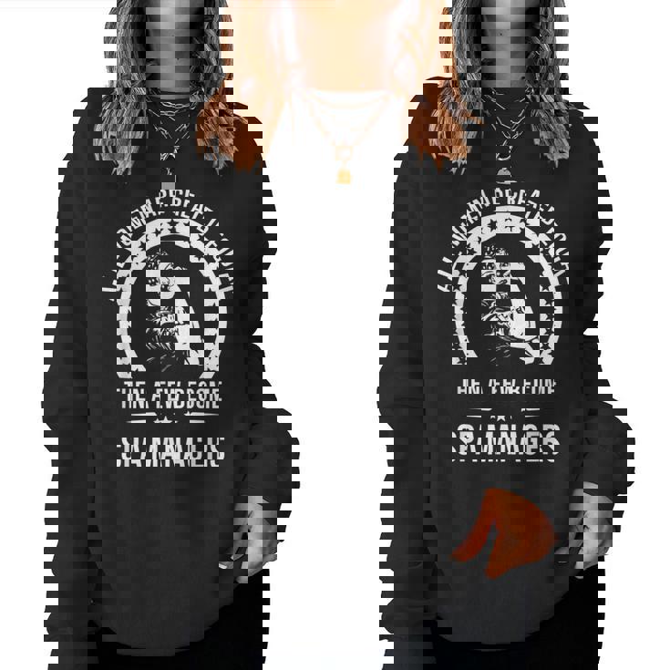 Spa Manager For Spa Manager Women Sweatshirt