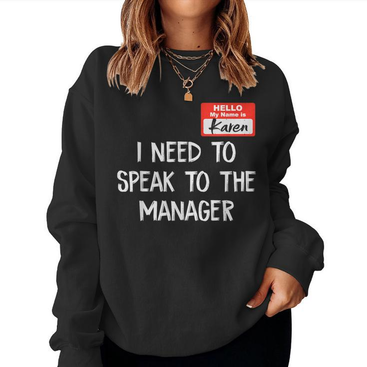 Speak To The Manager Karen Halloween Costume For Women Sweatshirt