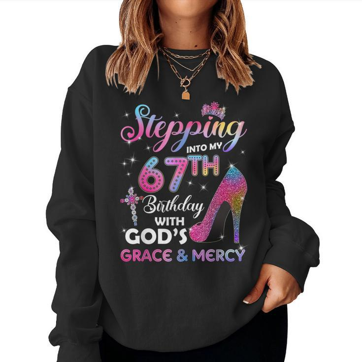 Stepping Into My 67Th Birthday 67 Years Old Pumps Women Sweatshirt