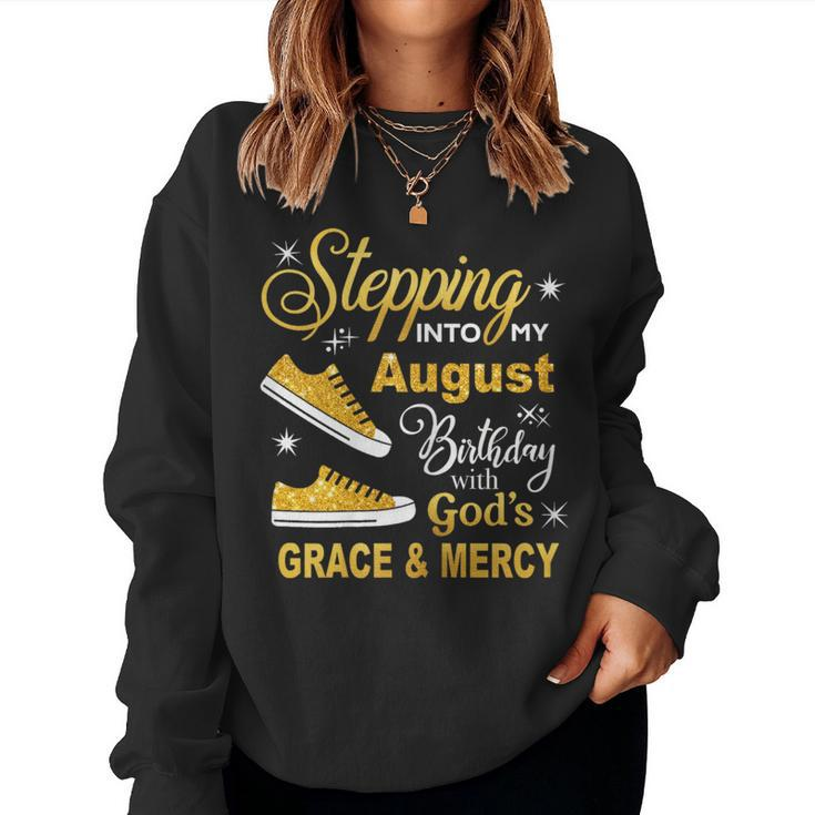 Stepping Into My August Birthday With Gods Grace And Mercy  Women Crewneck Graphic Sweatshirt