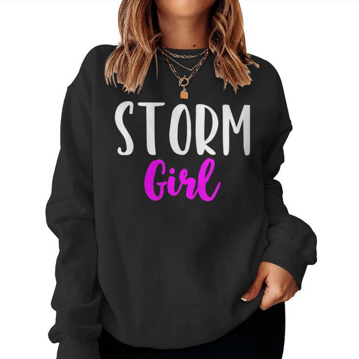 Storm Girl Women Chasing Chaser Women Sweatshirt
