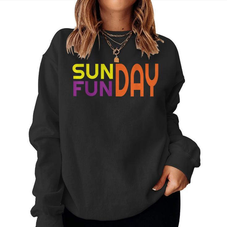 And Sunday Funday Fun Women Sweatshirt